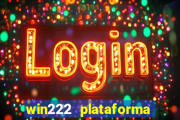 win222 plataforma de jogos